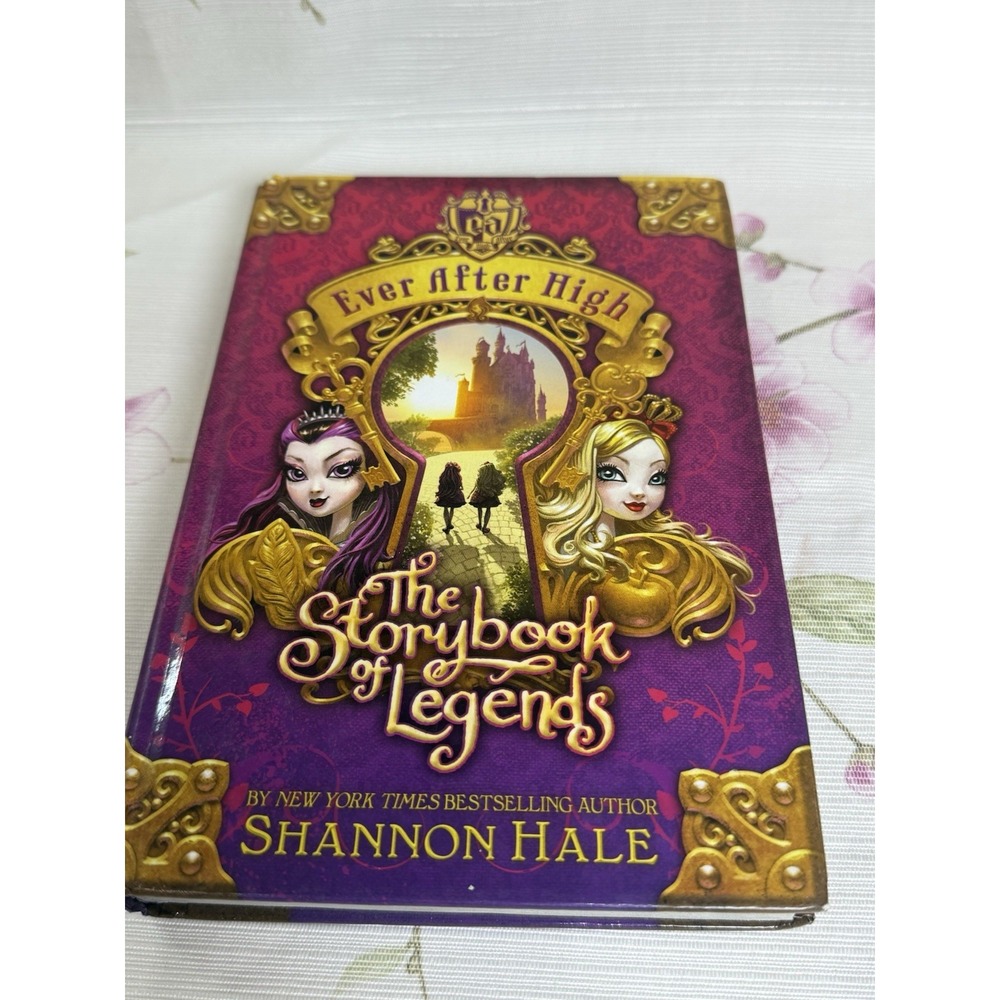 Ever After High The Storybook of Legends Shannon Hale 2013 Scholastic Hardcover